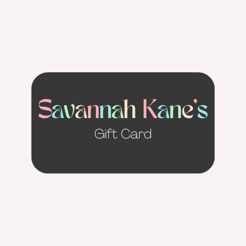 Savannah Kane's Virtual Gift Card